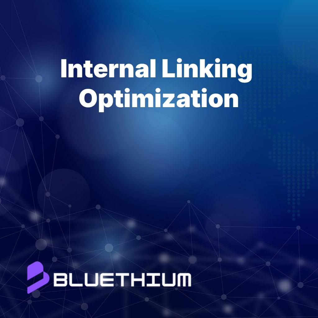 Internal Linking Optimization Package – Bluthium